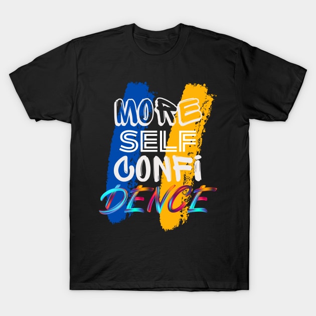 More Self Confidence